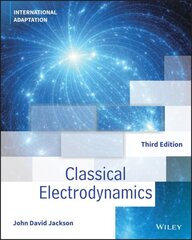 Classical Electrodynamics 3rd Edition, International Adaptation cena un informācija | Ekonomikas grāmatas | 220.lv