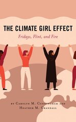 Climate Girl Effect: Fridays, Flint, and Fire cena un informācija | Enciklopēdijas, uzziņu literatūra | 220.lv