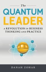 Quantum Leader: A Revolution in Business Thinking and Practice цена и информация | Книги по экономике | 220.lv