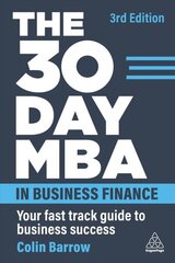 30 Day MBA in Business Finance: Your Fast Track Guide to Business Success 3rd Revised edition цена и информация | Самоучители | 220.lv