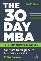 30 Day MBA in International Business: Your Fast Track Guide to Business Success 3rd Revised edition cena un informācija | Ekonomikas grāmatas | 220.lv