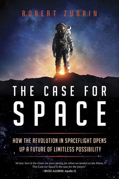 Case for Space: How the Revolution in Spaceflight Opens Up a Future of Limitless Possibility цена и информация | Sociālo zinātņu grāmatas | 220.lv
