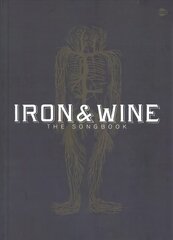 Iron & Wine: The Songbook: The Songbook цена и информация | Книги об искусстве | 220.lv