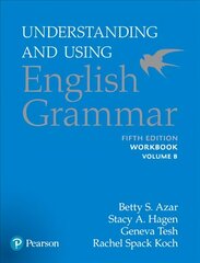 Understanding and Using English Grammar, Workbook Split B 5th edition цена и информация | Учебный материал по иностранным языкам | 220.lv