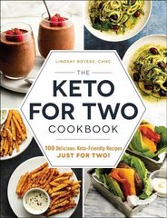 Keto for Two Cookbook: 100 Delicious, Keto-Friendly Recipes Just for Two! цена и информация | Самоучители | 220.lv