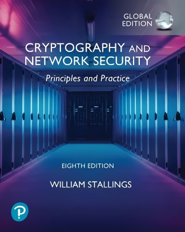 Cryptography and Network Security: Principles and Practice, Global Ed 8th edition цена и информация | Ekonomikas grāmatas | 220.lv