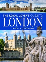 Royal Lover's Guide to London cena un informācija | Ceļojumu apraksti, ceļveži | 220.lv