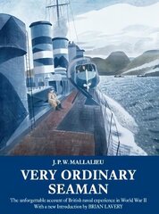 Very Ordinary Seaman: The unforgettable account of British naval experience in World War II цена и информация | Исторические книги | 220.lv