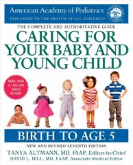 Caring for Your Baby and Young Child, 7th Edition: Birth to Age 5 Revised edition cena un informācija | Pašpalīdzības grāmatas | 220.lv