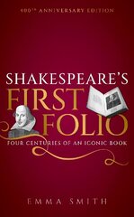 Shakespeare's First Folio: Four Centuries of an Iconic Book цена и информация | Исторические книги | 220.lv