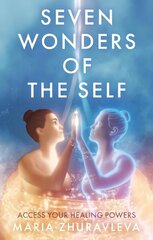 Seven Wonders of The Self: Access your Healing Powers cena un informācija | Pašpalīdzības grāmatas | 220.lv