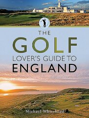 Golf Lover's Guide to England цена и информация | Книги о питании и здоровом образе жизни | 220.lv