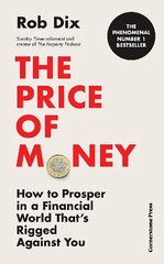 Price of Money: How to Prosper in a Financial World That's Rigged Against You cena un informācija | Pašpalīdzības grāmatas | 220.lv