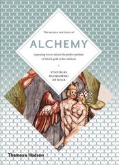Alchemy: The Secret Art cena un informācija | Garīgā literatūra | 220.lv