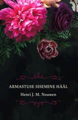 Armastuse sisemine hääl cena un informācija | Garīgā literatūra | 220.lv