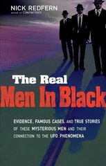 Real Men in Black: Evidence, Famous Cases, and True Stories of These Mysterious Men and Their Connection to the UFO Phenomena cena un informācija | Pašpalīdzības grāmatas | 220.lv