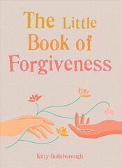 Little Book of Forgiveness cena un informācija | Pašpalīdzības grāmatas | 220.lv