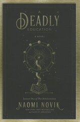 Deadly Education: A Novel cena un informācija | Fantāzija, fantastikas grāmatas | 220.lv