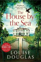 House by the Sea: The Top 5 bestselling, chilling, unforgettable book club read from Louise Douglas cena un informācija | Pašpalīdzības grāmatas | 220.lv