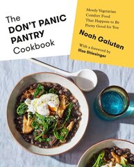 Don't Panic Pantry Cookbook: Mostly Vegetarian Comfort Food That Happens to Be Pretty Good for You цена и информация | Книги рецептов | 220.lv