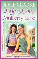 Life and Love at Mulberry Lane: The BRAND NEW instalment in Rosie Clarke's Mulberry Lane historical saga series for 2023 cena un informācija | Fantāzija, fantastikas grāmatas | 220.lv