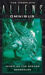 Complete Aliens Omnibus: Volume Four (Music of the Spears, Berserker): Music of the Spears, Beserker, Volume 4, Music of the Spears, Berserker cena un informācija | Fantāzija, fantastikas grāmatas | 220.lv