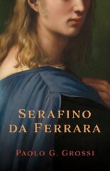 Serafino da Ferrara cena un informācija | Fantāzija, fantastikas grāmatas | 220.lv