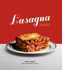 Lasagna: A Baked Pasta Cookbook cena un informācija | Pavārgrāmatas | 220.lv