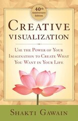 Creative Visualization: Use the Power of Your Imagination to Create What You Want in Life 40th Anniversary Edition cena un informācija | Pašpalīdzības grāmatas | 220.lv