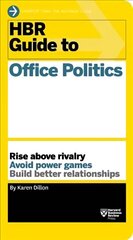 HBR Guide to Office Politics (HBR Guide Series) cena un informācija | Pašpalīdzības grāmatas | 220.lv