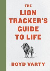 Lion Tracker's Guide to Life цена и информация | Самоучители | 220.lv