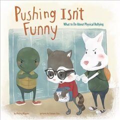 Pushing Isn't Funny: What to Do About Physical Bullying cena un informācija | Grāmatas pusaudžiem un jauniešiem | 220.lv