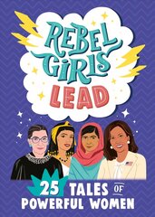 Rebel Girls Lead: 25 Tales of Powerful Women цена и информация | Книги для подростков  | 220.lv