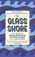 Glass Shore: Short Stories by Women Writers from the North of Ireland cena un informācija | Fantāzija, fantastikas grāmatas | 220.lv