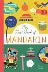 My First Book of Mandarin: 800plus Words & Pictures! цена и информация | Книги для подростков  | 220.lv