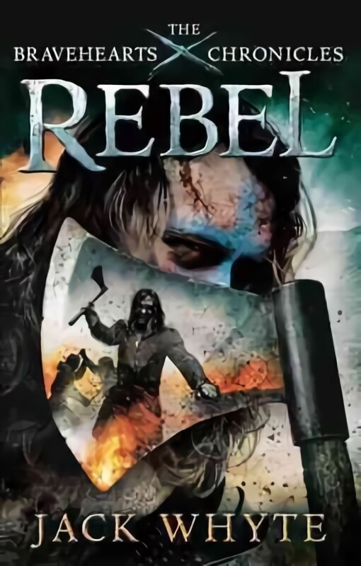 Rebel: The Bravehearts Chronicles цена и информация | Fantāzija, fantastikas grāmatas | 220.lv