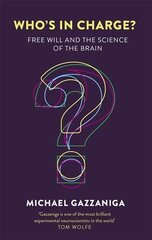 Who's in Charge?: Free Will and the Science of the Brain cena un informācija | Pašpalīdzības grāmatas | 220.lv