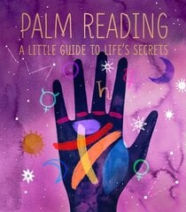 Palm Reading: A Little Guide to Life's Secrets cena un informācija | Pašpalīdzības grāmatas | 220.lv