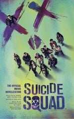 Suicide Squad: The Official Movie Novelization цена и информация | Фантастика, фэнтези | 220.lv