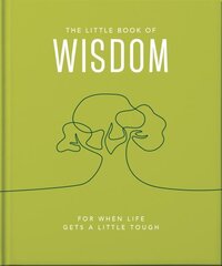 Little Book of Wisdom: For when life gets a little tough Updated cena un informācija | Pašpalīdzības grāmatas | 220.lv