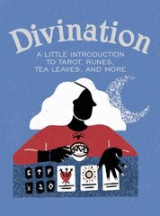 Divination: A Little Introduction to Tarot, Runes, Tea Leaves, and More cena un informācija | Pašpalīdzības grāmatas | 220.lv