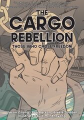 Cargo Rebellion: Those Who Chose Freedom cena un informācija | Fantāzija, fantastikas grāmatas | 220.lv