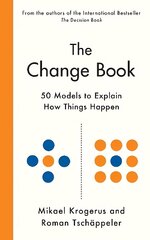 Change Book: Fifty models to explain how things happen Main cena un informācija | Ekonomikas grāmatas | 220.lv