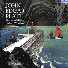 John Edgar Platt: Master of the Colour Woodblock cena un informācija | Mākslas grāmatas | 220.lv