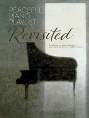 Peaceful Piano Playlist: Revisited цена и информация | Книги об искусстве | 220.lv