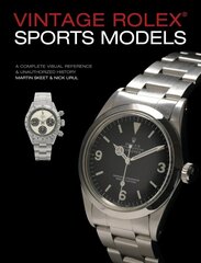 Vintage Rolex Sports Models, 4th Edition: A Complete Visual Reference & Unauthorized History: A Complete Visual Reference & Unauthorized History cena un informācija | Mākslas grāmatas | 220.lv