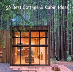 150 Best Cottage and Cabin Ideas цена и информация | Самоучители | 220.lv