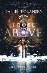 Those Above: The Empty Throne Book 1: An epic fantasy adventure cena un informācija | Fantāzija, fantastikas grāmatas | 220.lv