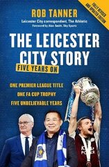 Leicester City Story: Five Years On цена и информация | Книги о питании и здоровом образе жизни | 220.lv