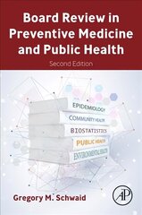 Board Review in Preventive Medicine and Public Health 2nd edition cena un informācija | Ekonomikas grāmatas | 220.lv